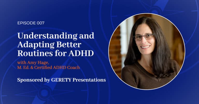 Read more about the article 007: Understanding and Adapting Better Routines for ADHD