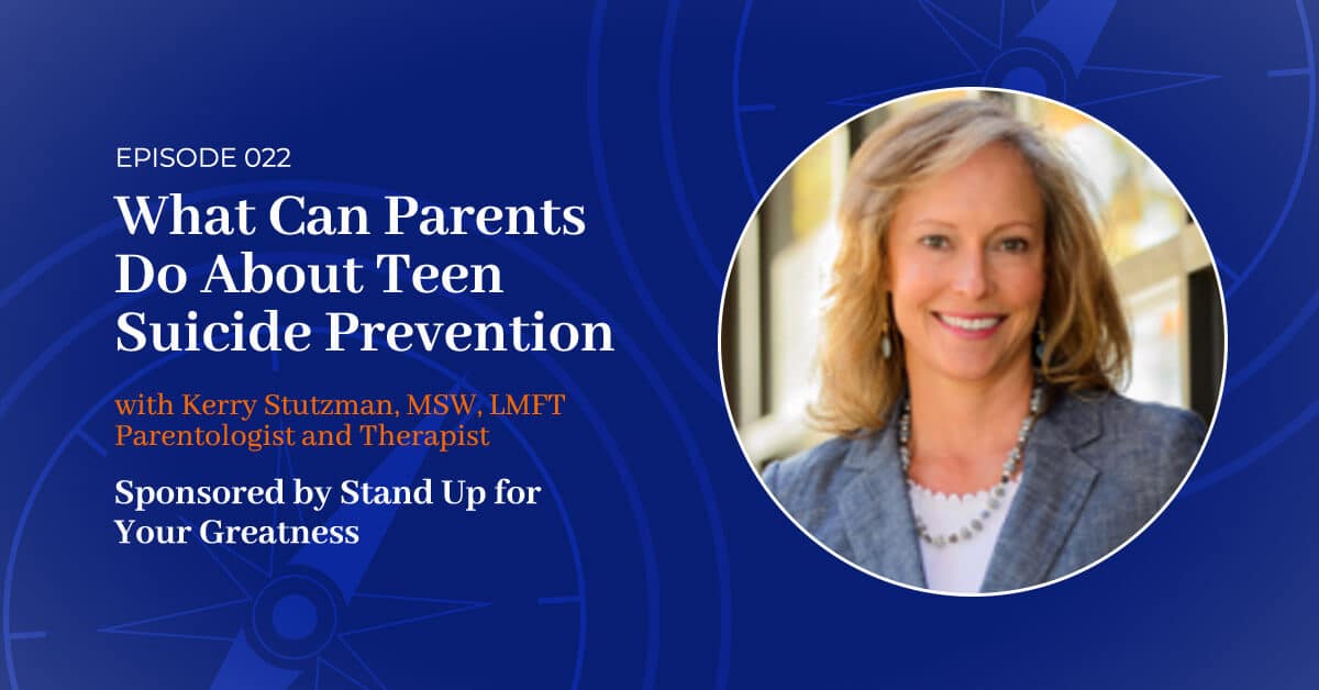 You are currently viewing 022: What Can Parents Do About Teen Suicide Prevention