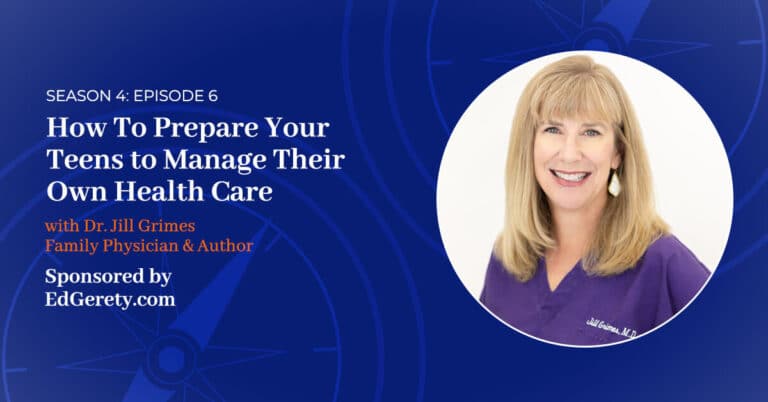 Read more about the article S4 E:6 – How To Prepare Your Teens to Manage Their Own Health Care