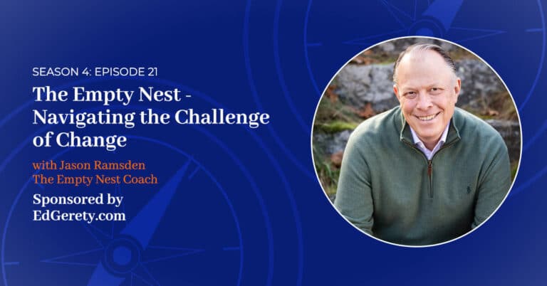 Read more about the article S4 E:21 – The Empty Nest – Navigating the Challenge of Change